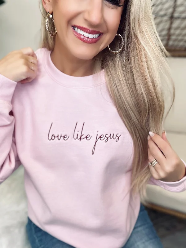 Love Like Jesus Sweatshirt